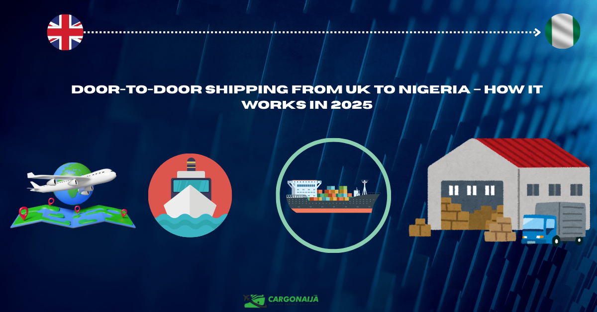 Read more about the article Door-to-Door Shipping from UK to Nigeria – How It Works in 2025